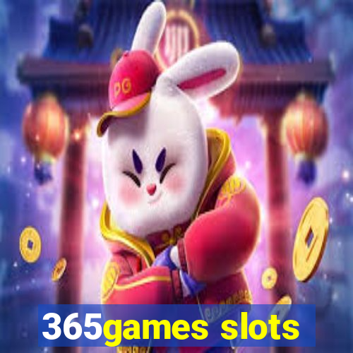 365games slots