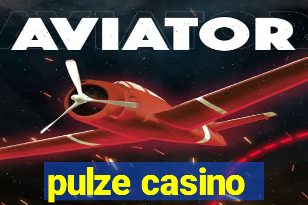 pulze casino