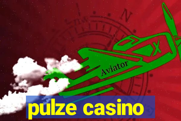 pulze casino