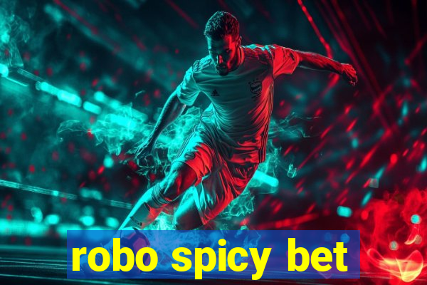 robo spicy bet