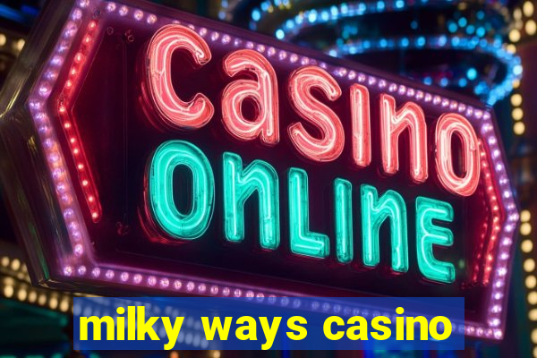 milky ways casino