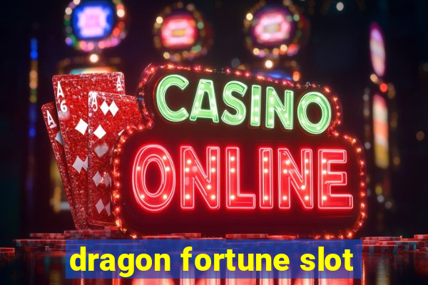 dragon fortune slot