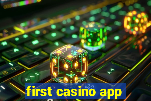 first casino app