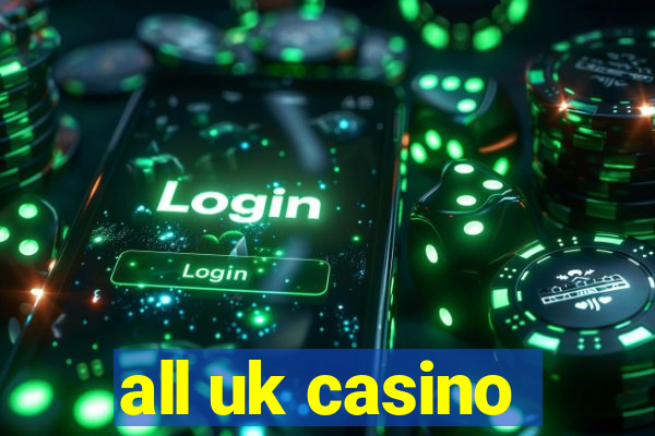 all uk casino