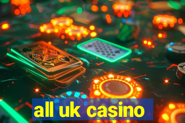 all uk casino