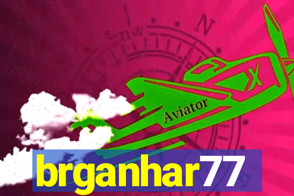 brganhar77