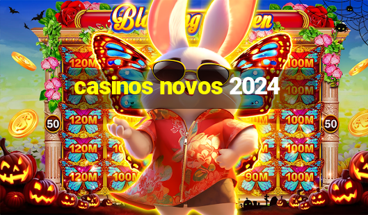 casinos novos 2024