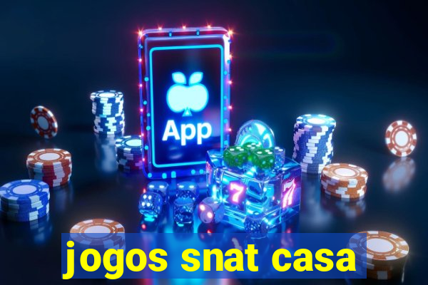 jogos snat casa