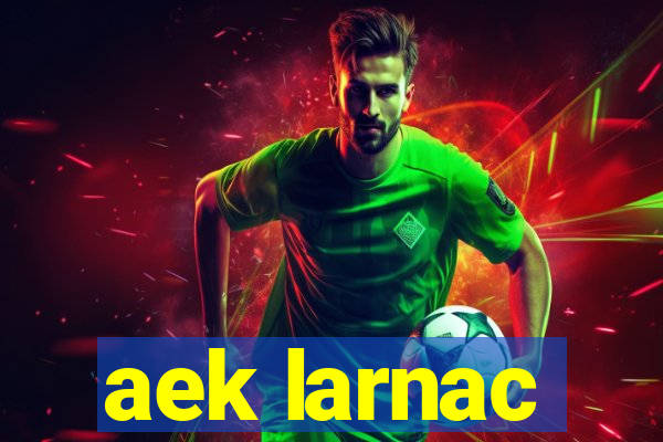 aek larnac