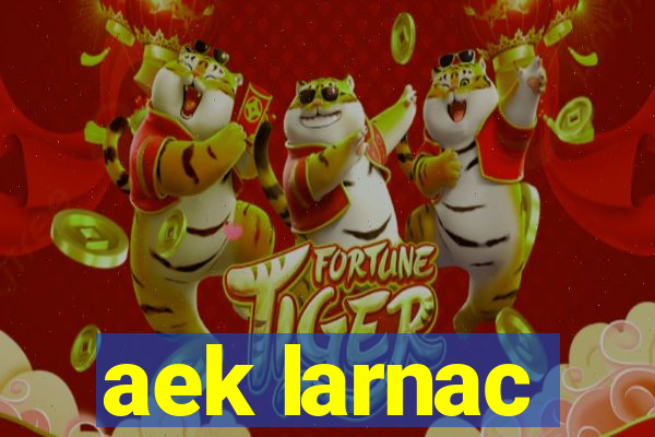 aek larnac