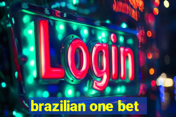 brazilian one bet