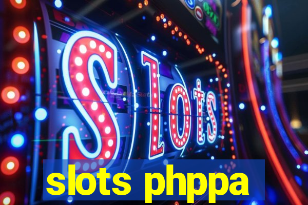 slots phppa