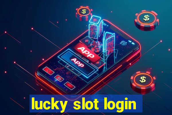 lucky slot login