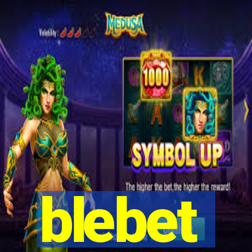 blebet