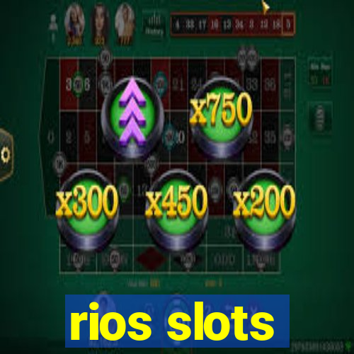 rios slots