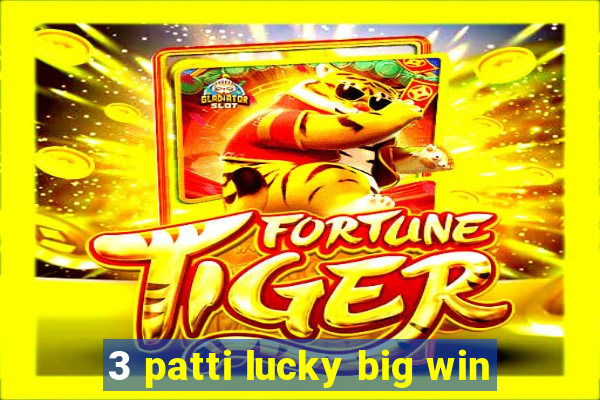 3 patti lucky big win