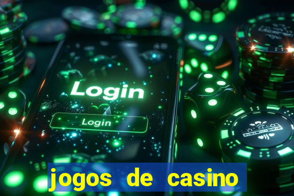 jogos de casino para ganhar dinheiro de verdade