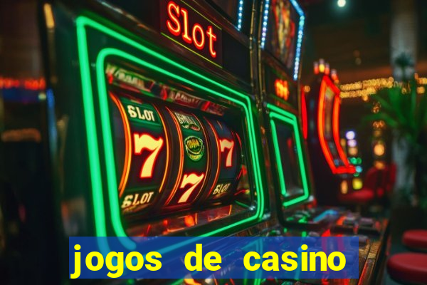 jogos de casino para ganhar dinheiro de verdade