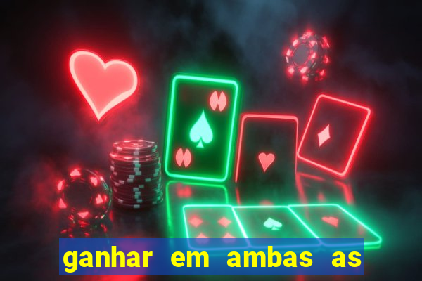 ganhar em ambas as partes do jogo