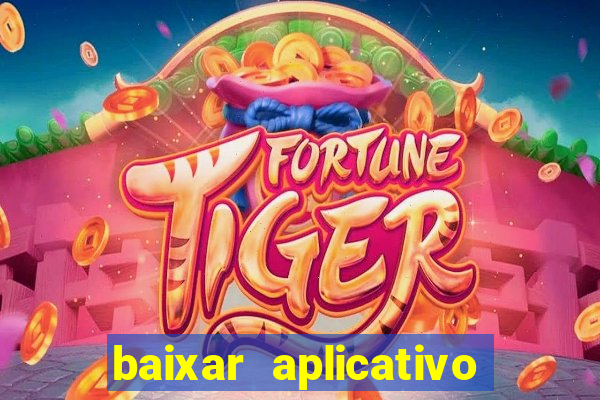 baixar aplicativo de assistir jogo