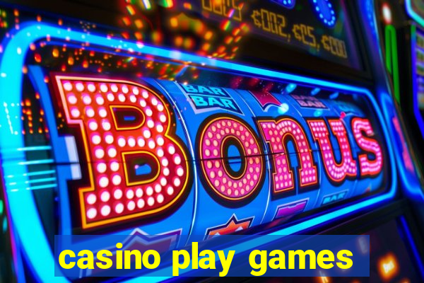 casino play games