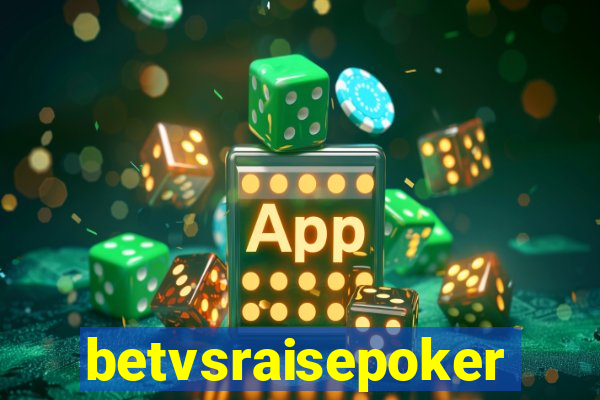 betvsraisepoker