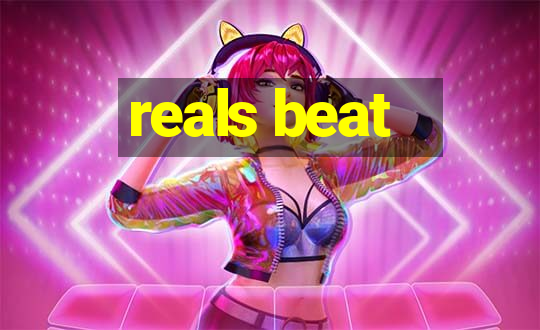 reals beat