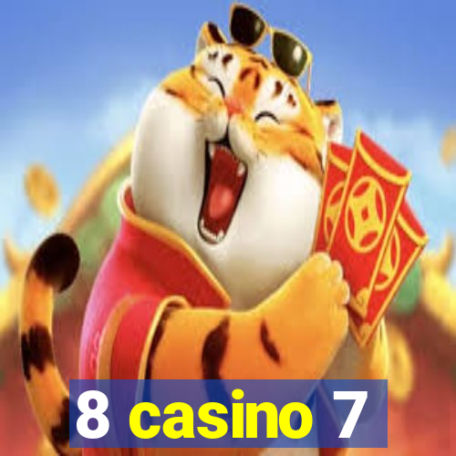 8 casino 7