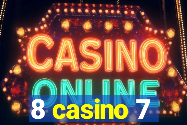 8 casino 7