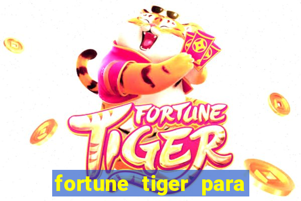 fortune tiger para menor de 18