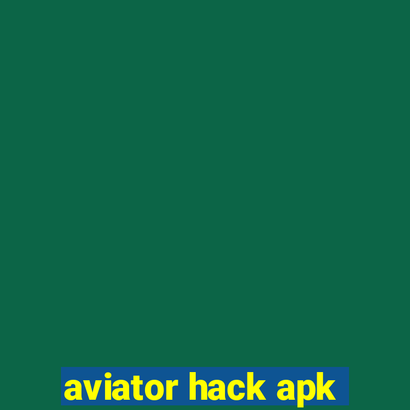 aviator hack apk