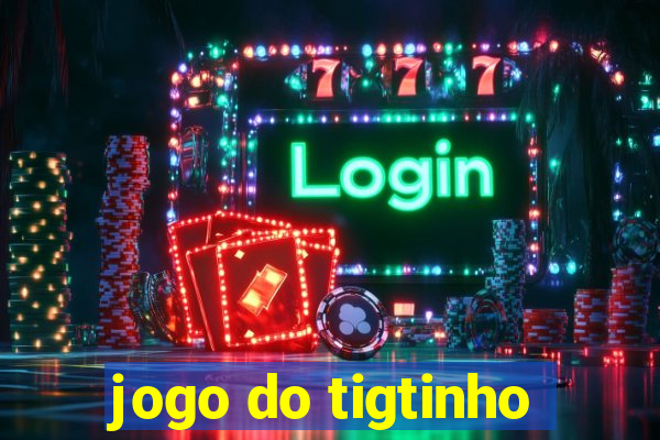 jogo do tigtinho