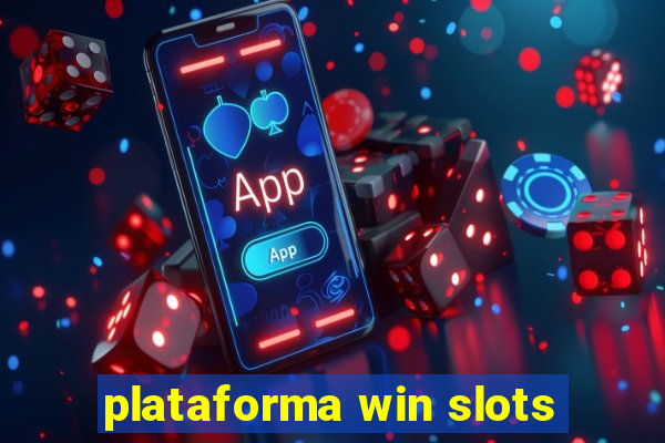 plataforma win slots