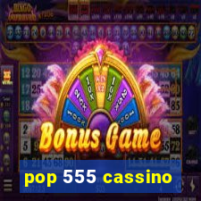 pop 555 cassino