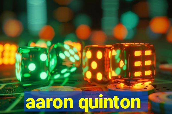 aaron quinton