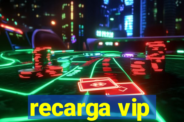 recarga vip