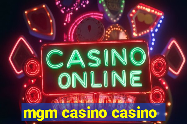 mgm casino casino