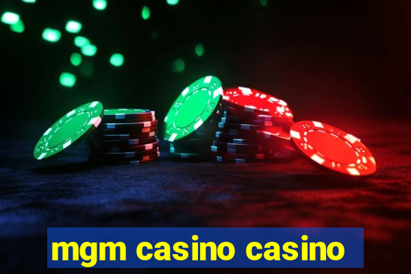 mgm casino casino