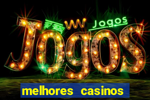 melhores casinos online para brasileiros