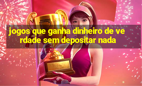 jogos que ganha dinheiro de verdade sem depositar nada