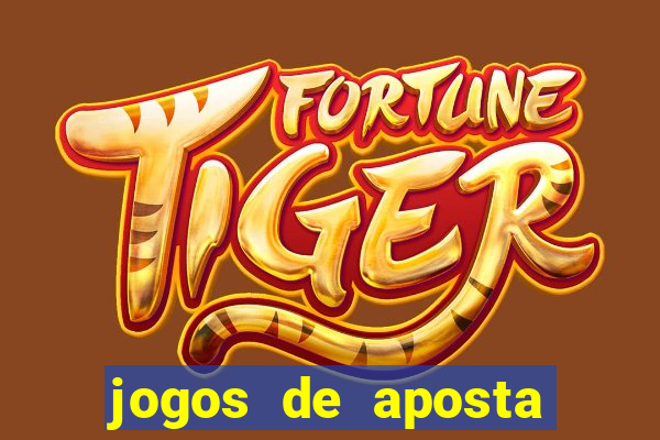 jogos de aposta mais famosos