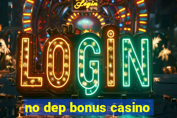 no dep bonus casino