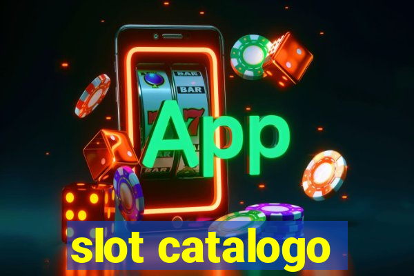 slot catalogo