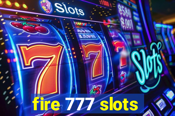 fire 777 slots