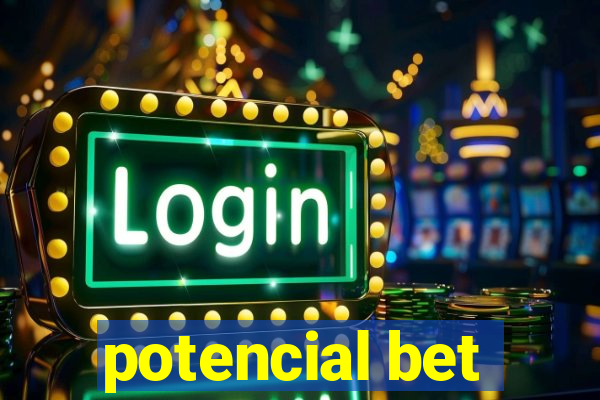 potencial bet