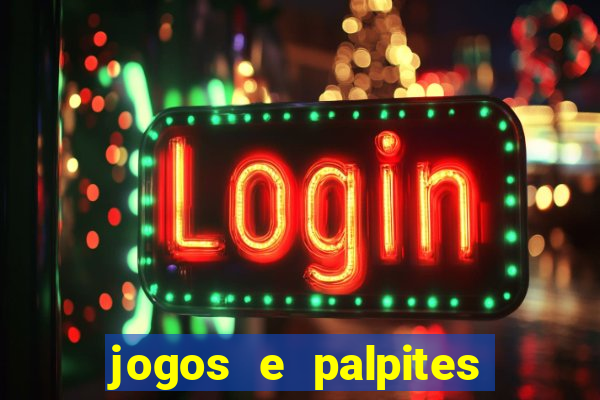 jogos e palpites de hoje