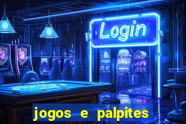 jogos e palpites de hoje