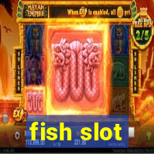 fish slot