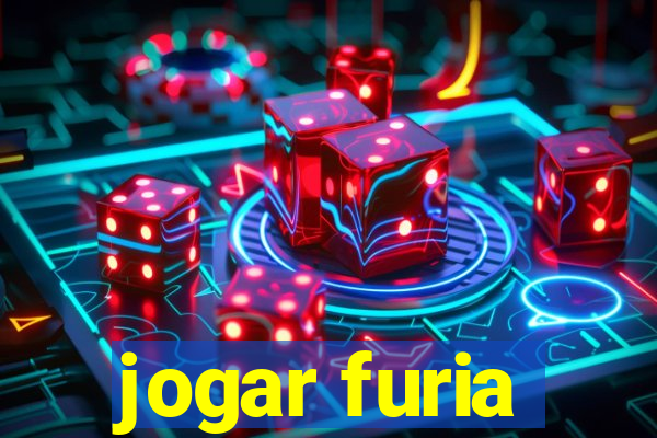 jogar furia