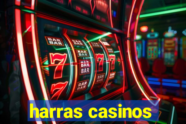 harras casinos